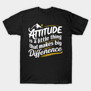 Summit Attitude: Elevate Your Perspective T-Shirt